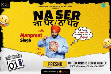 Naa Ser Naa Paair in FRESNO - A stand up comedy show by Manpreet Singh in Clovis, CA