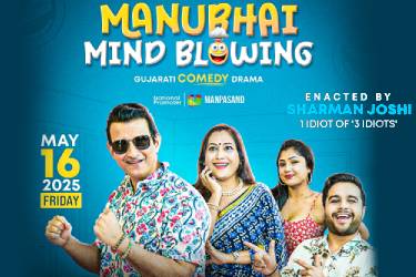 Manubhai Mind Blowing - Gujarati Comedy Drama in Milpitas, CA