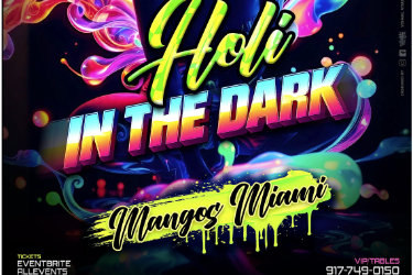 MIAMI BOLLYWOOD HOLI IN THE DARK AT MANGO’S SOUTH BEACH in , FL
