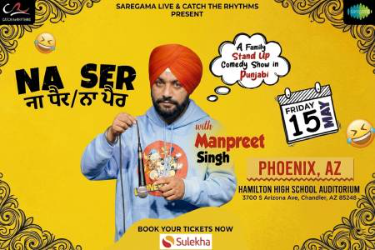 Na Ser Na Paair In Phoenix - A stand up comedy show by Manpreet Singh in Chandler, AZ