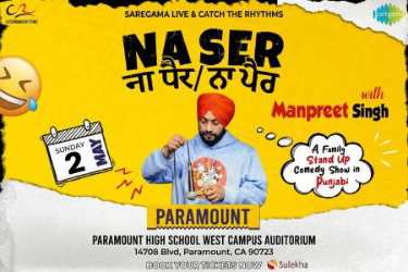 Naa Ser Naa Paair in Los Angeles - A stand up comedy show by Manpreet Singh in Paramount, CA