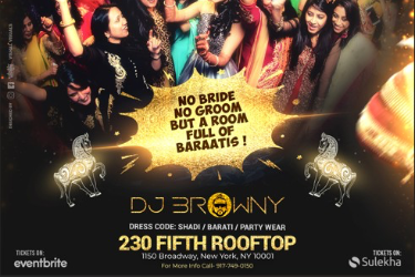 NYC FAKE SHAADI BOLLYWOOD PARTY AT 230 FIFTH AVE in New York, NY