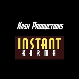 Kash Productions and Instant Karma