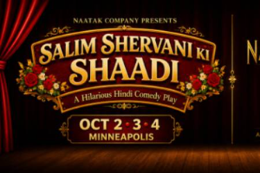 Salim Shervani Ki Shaadi - A Hindi Comedy Play in Minneapolis (OCT 3) in , MN