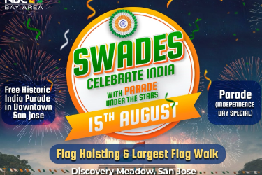 Swades Celebrate india with Parade Under the Stars in San Jose, CA
