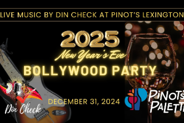 New Year's Bollywood Theme Party Pinot's Palette 31 Dec