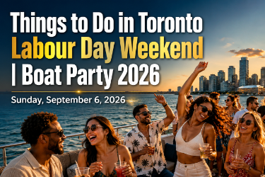 Book Tickets for  Things to Do in Toronto Labour Day Weekend | Boat Party 2026 in Toronto, ON