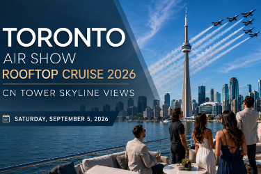 Book Tickets for  Toronto Air Show Rooftop Cruise 2026 | CN Tower Skyline Views in Toronto, ON