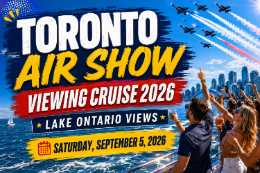 Book Tickets for  TORONTO AIR SHOW VIEWING CRUISE 2026 | LAKE ONTARIO VIEWS in Toronto, ON