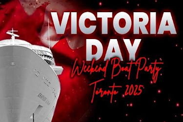VICTORIA DAY WEEKEND BOAT PARTY TORONTO 2025 TICKETS STARTING AT 20