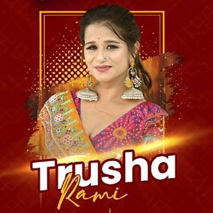 Trusha Rami Tickets and Tours