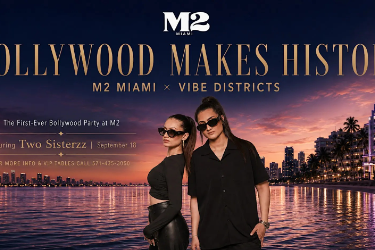 Vibe Districts Presents: Bollywood Night at M2 Miami | Two Sisterzz