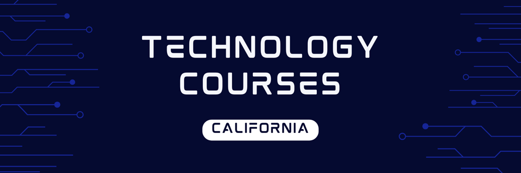 TOP TECHNOLOGY COURSES IN CALIFORNIA