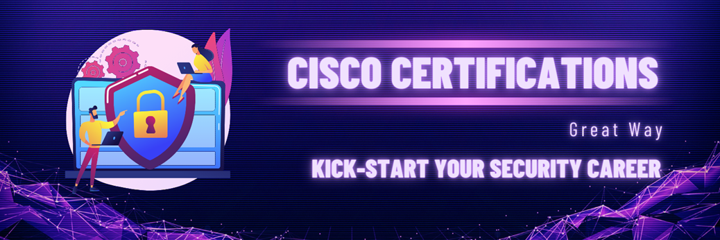 Why Cisco certifications are a great way to kick-start your security