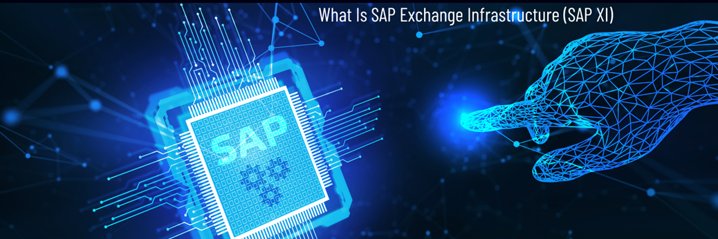 What Is SAP ExchWhat Is SAP Exchange Infrastructure (SAP XI)?