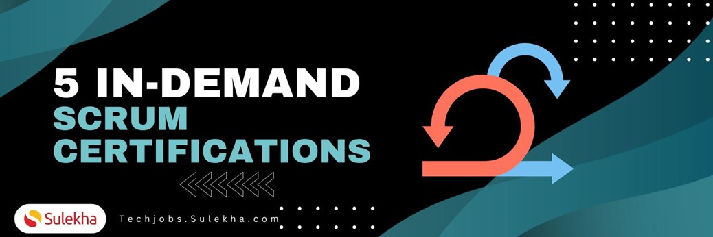 5 In-Demand Scrum Master Certifications