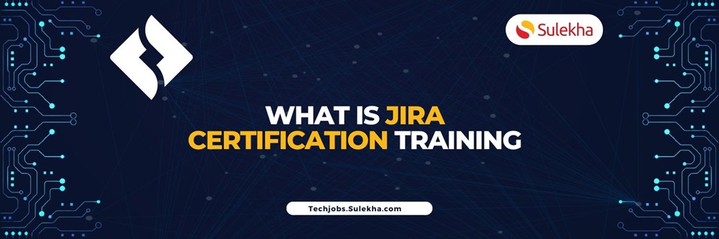 What is JIRA Certification Training