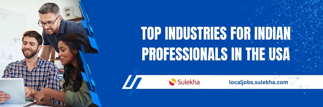 Top Industries for Indian Professionals in the USA