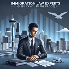 Immigration Law Experts in Seattle: Guiding You through the Process in Washington, WA