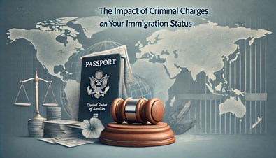 The Impact of Criminal Charges on Your Immigration Status in New York, NY