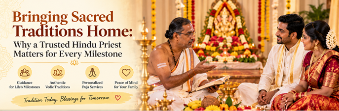 Bringing Sacred Traditions Home: Why a Trusted Hindu Priest Matters for Every Milestone in New York, NY