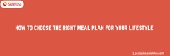 How to Choose the Right Meal Plan for Your Lifestyle in New York, NY