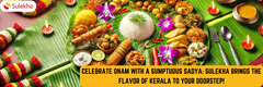 Celebrate Onam with a Sumptuous Sadya: Sulekha Brings the Flavor of Kerala to Your Doorstep! in New York, NY