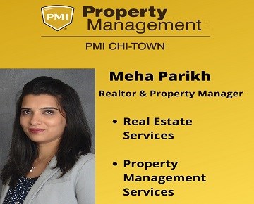 Meha Parikh Realtor & Property Manager- PMI Chi-Town