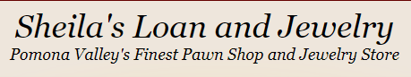 Sheila's Loan And Jewelry in Pomona, CA