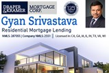 Gyan Srivastava - Draper & Kramer Mortgage Corp in Cupertino, CA