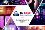 DJ Love in Detroit, MI