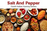 Salt And Pepper -South Indian Yummy Dishes in Philadelphia, PA