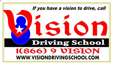 Vision Driving School .....  .....  Call If You Have A Vision To Drive