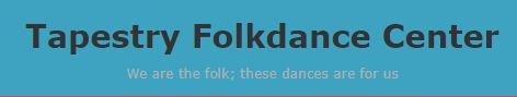 Tapestry Folk Dance Center