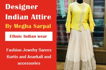Designer Indian Attire By Megha Sarpal