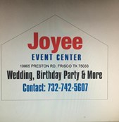 JOYEE EVENT CENTER NOW IN FRISCO