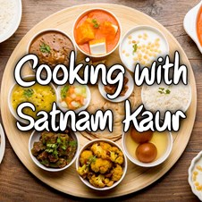 Cooking At Home With Satnam Kaur